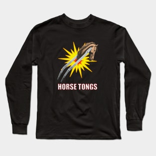Horse Tongs (military grade, dark) Long Sleeve T-Shirt
